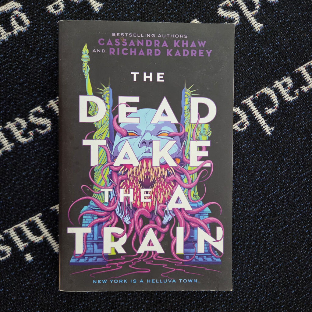 The Dead Take the A Train by Cassandra Khaw and Richard Kadrey ( paperback )