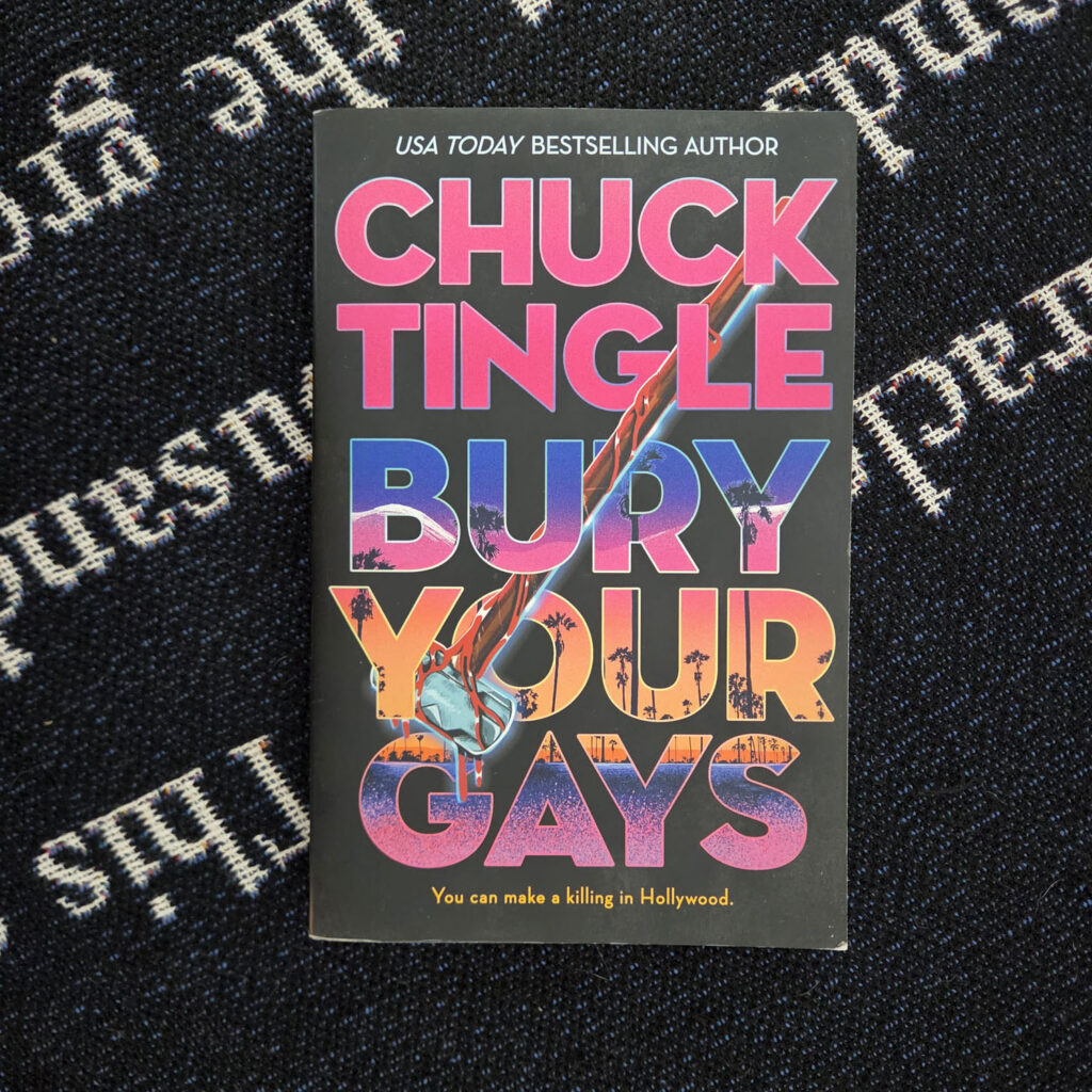 Bury Your Gays by Chuck Tingle ( paperback )